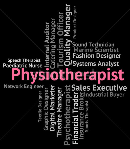 Physiotherapist Job Shows Work Occupational And Employment Stock photo © stuartmiles