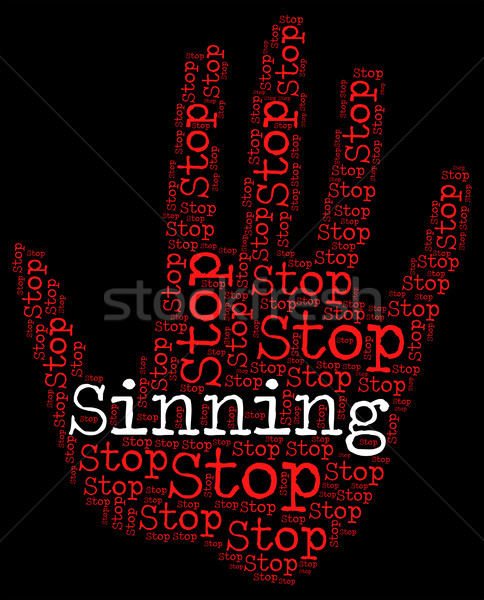 Stop Sinning Indicates Warning Sign And Caution Stock photo © stuartmiles