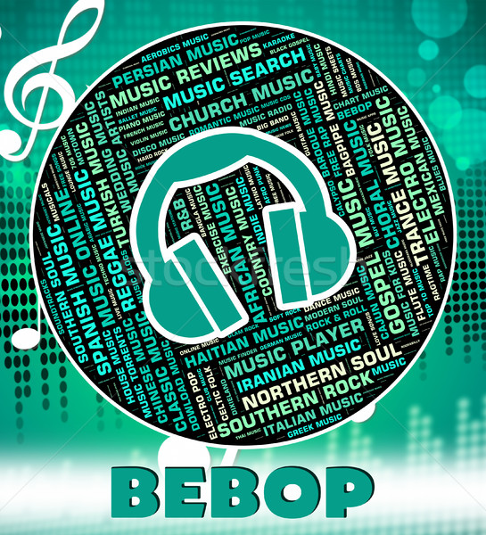 Bebop Music Indicates Sound Tracks And Acoustic Stock photo © stuartmiles