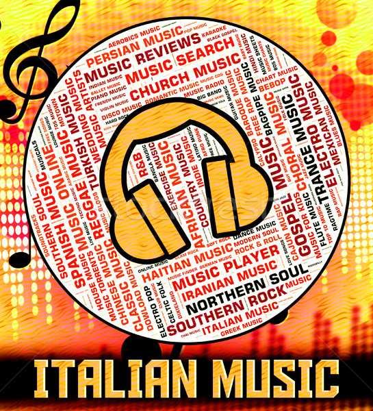 Italian Music Indicates Sound Tracks And Audio Stock photo © stuartmiles
