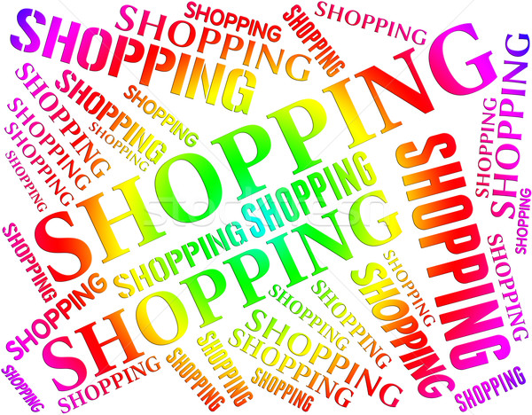 Shopping Word Indicates Commercial Activity And Buying Stock photo © stuartmiles