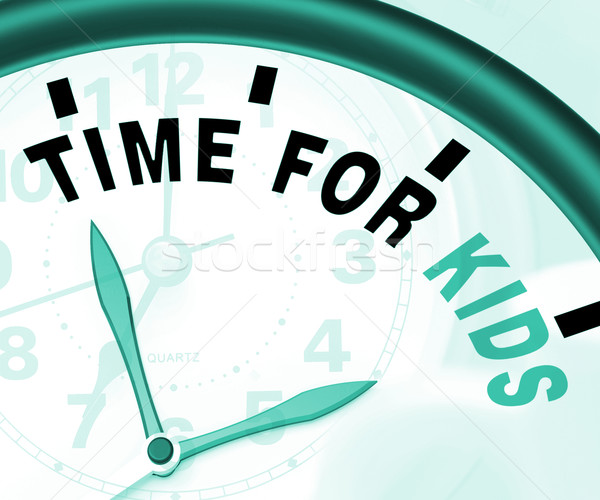 Time For Kiids Message Meaning Playtime Or Starting Family Stock photo © stuartmiles
