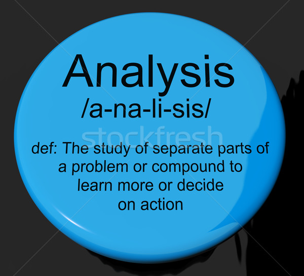 Analysis Definition Button Showing Probing Study Or Examining Stock photo © stuartmiles