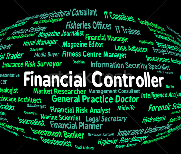 Financial Controller Shows Employment Controllers And Occupation Stock photo © stuartmiles