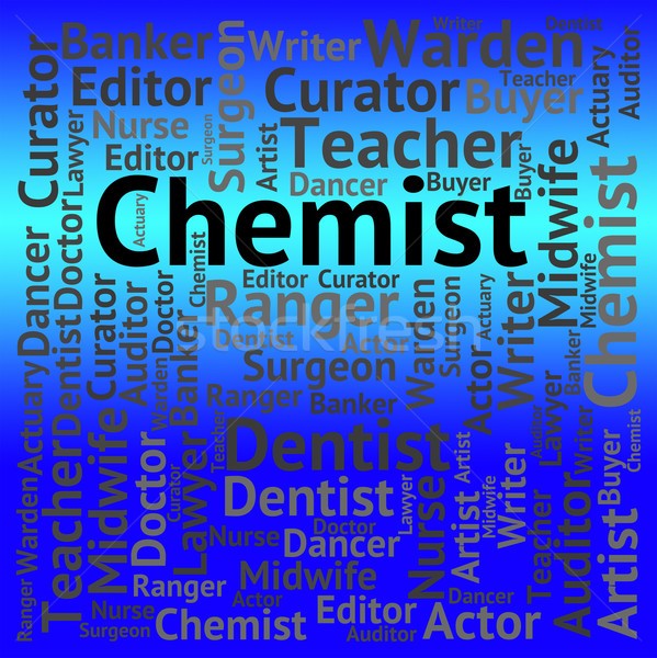 Chemist Job Indicates Employment Recruitment And Career Stock photo © stuartmiles