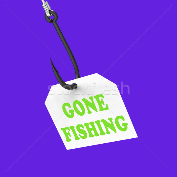 Gone Fishing On Hook Shows Relaxing Get Away And Recreation Stock photo © stuartmiles