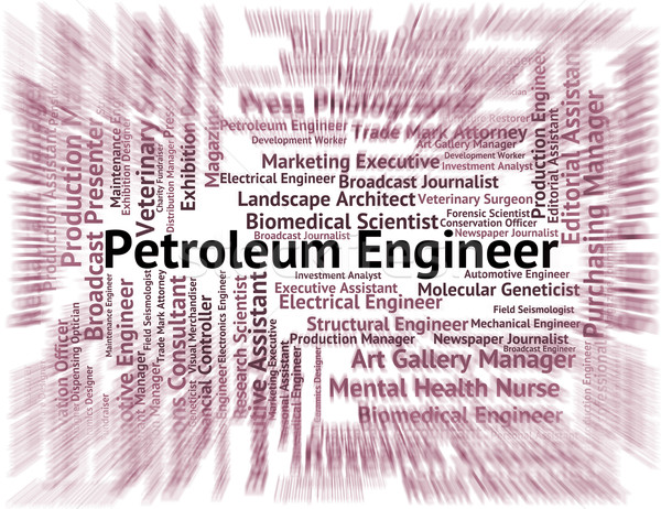 Petroleum Engineer Shows Crude Oil And Employment Stock photo © stuartmiles