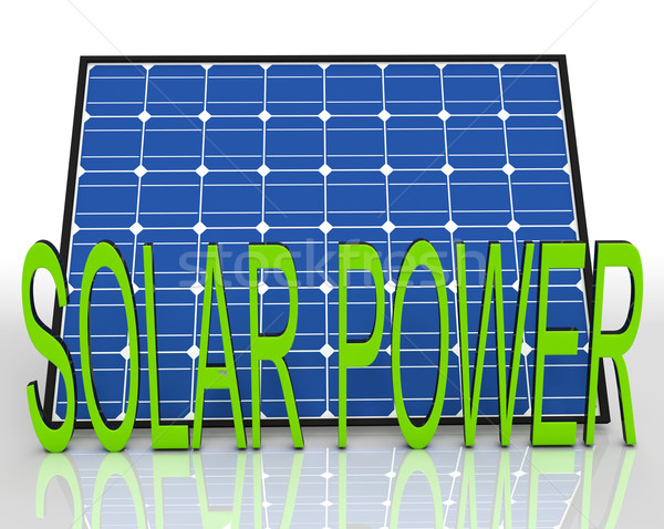 Solar Panel And Power Word Shows Energies Source Stock photo © stuartmiles