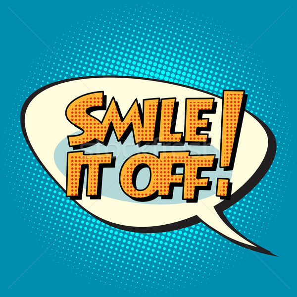 smile it off retro comic bubble text Stock photo © studiostoks