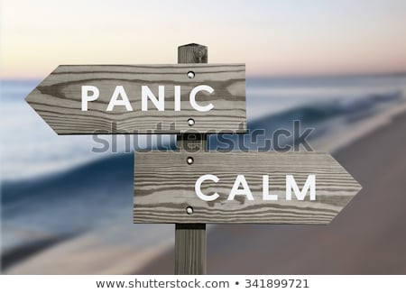 [[stock_photo]]: Panic Or Calm Arrows Concept