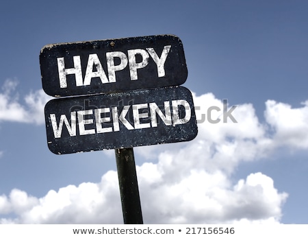 Stock fotó: Have A Great Weekend