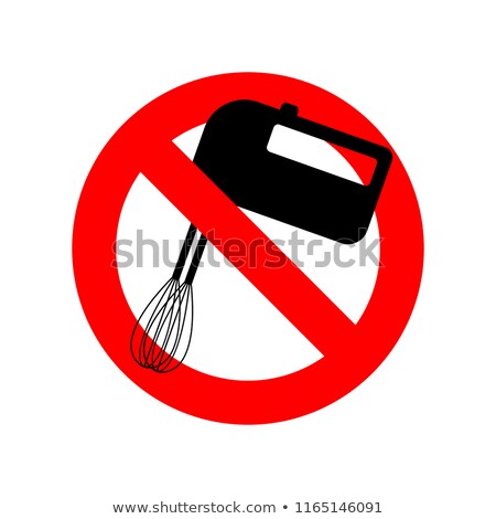 ストックフォト: Stop Mixer Kitchen Utensils Do Not Beat Red Prohibition Sign