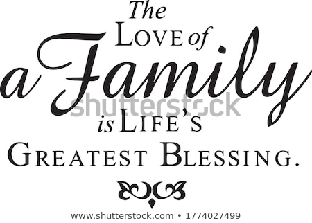 Zdjęcia stock: Family Is The Greatest Blessing
