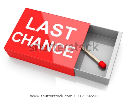 Stockfoto: Your Last Chance