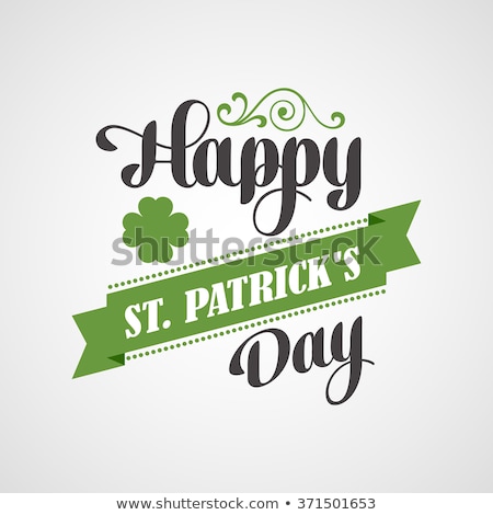 Stock fotó: Happy Saint Patricks Day Poster Typographic With Ornaments Ribbon And Clover