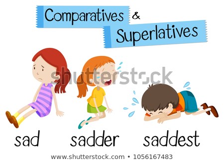 ストックフォト: English Grammar For Comparatives And Superlatives With Word Sad