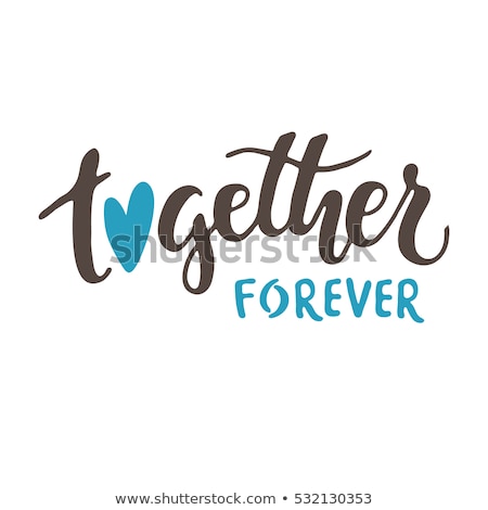 Foto d'archivio: Together Forever
