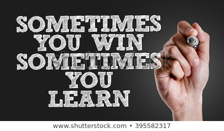 Foto d'archivio: Sometimes You Win Sometimes You Learn - Business Concept