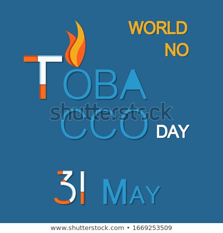 ストックフォト: World No Tobacco Day 31th May Poster Burning Fire