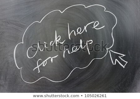 Click For Help - Words Written With Chalk On A Blackboard Stock foto © Raywoo