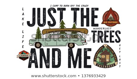 [[stock_photo]]: Camping Badge Design Outdoor Adventure Logo With Camp Travel Quote Phrase - Just The Trees And Me