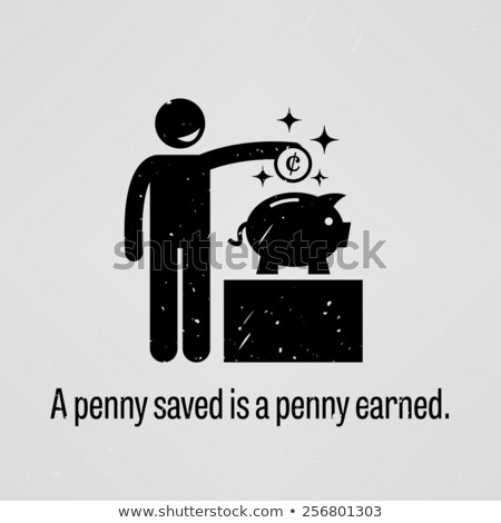 Stok fotoğraf: A Penny Saved Is A Penny Earned Idiom