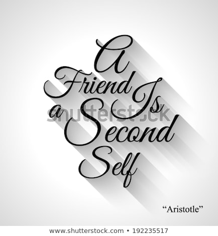 [[stock_photo]]: Inspirational Typo A Friend Is A Second Self