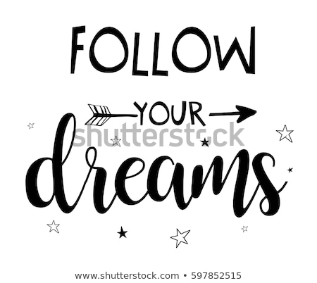 Zdjęcia stock: Follow Your Dream