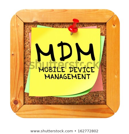 Mdm Yellow Sticker On Bulletin [[stock_photo]] © Tashatuvango