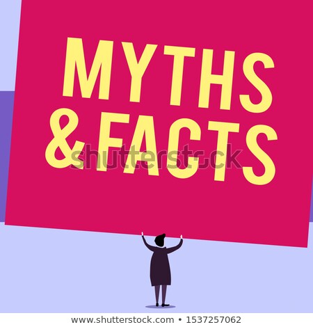 Zdjęcia stock: Facts Stand Up To Myths