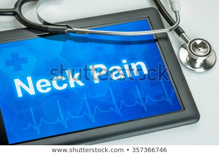 Tablet With The Diagnosis Neck Pain On The Display Stock fotó © Zerbor