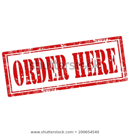 Order Here - Red Rubber Stamp [[stock_photo]] © carmen2011