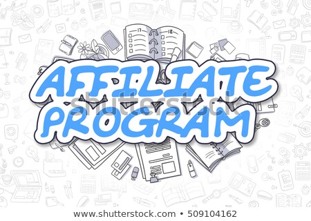Stock fotó: Affiliate Program - Doodle Blue Text Business Concept