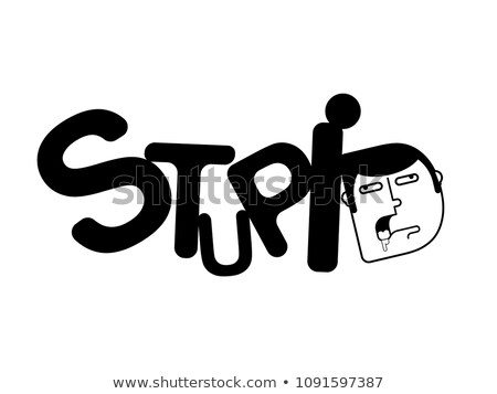 Stock fotó: Stupid Sign Lettering Silly Head Typography Symbol Sheepish Gu