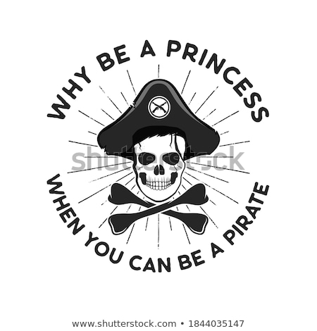 Сток-фото: Pirate Svg Cut File Emblem Skull With Sunbursts And Quote - Why Be A Princess When You Can Be A Pi