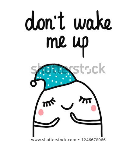 Foto stock: Dont Wake Me Up