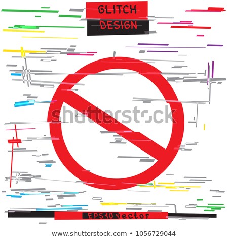 [[stock_photo]]: Glitch Forbid Ban Sign Symbol White