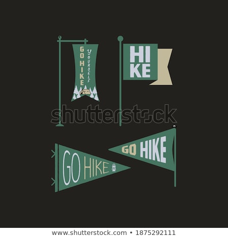 Stock photo: Vintage Camp Pennants And Flags Collection Go Hike Yourself Stickers Hand Drawn Badges Design Tra