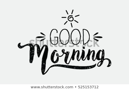 Stockfoto: Good Morning