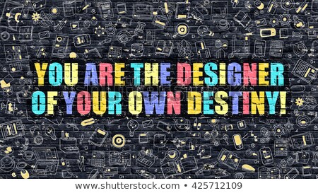 Сток-фото: You Are The Designer Of Your Own Destiny In Multicolor Doodle