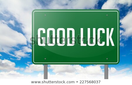 Stock photo: Good Luck On Highway Signpost