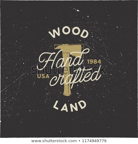 Сток-фото: Vintage Hand Drawn Woodworks Logo And Emblem Wood Land Hand Crafted Label Typography Lumberjack I