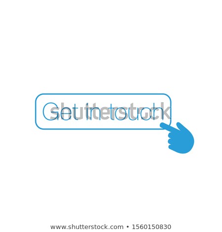 Stock photo: Get In Touch Button With Hand Cursor Can Be Used For Web Ui Apps Stock Vector Illustration Isola