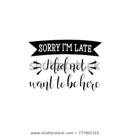 Stok fotoğraf: Im Late