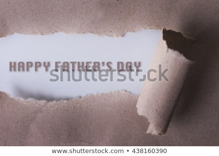 Stock photo: Happy Fathers Day Torn Paper Concept