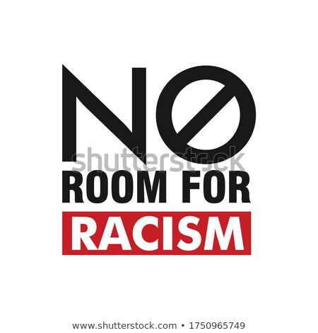 ストックフォト: No To Racism Text Message For Protest Action