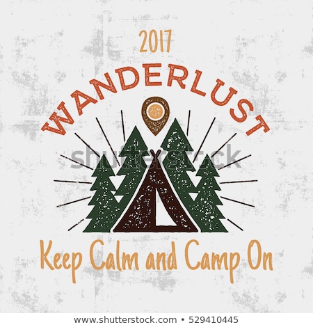 Stock photo: Wanderlust Camping Badge Old School Hand Drawn T Shirt Print Apparel Graphics Retro Typographic Cu