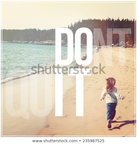 Zdjęcia stock: Dont Quit Motivation