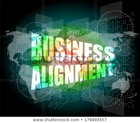 Business Alignment Words On Touch Screen Interface Stockfoto © fotoscool