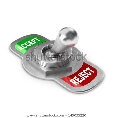 [[stock_photo]]: Switch Accept And Reject